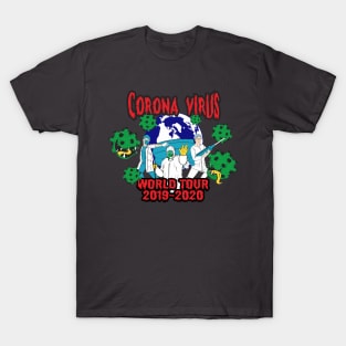 corona virus world tours 2019 - 2020 T-Shirt